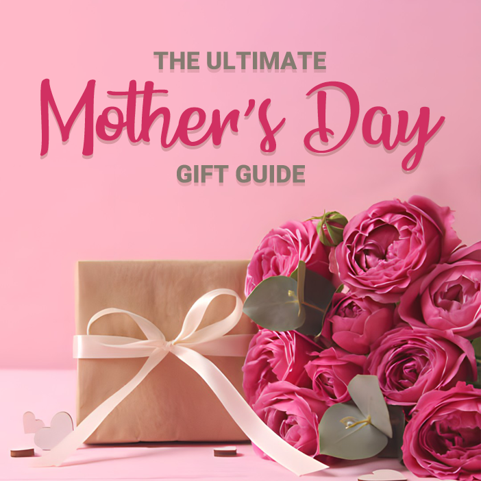 The Ultimate Mother\'s Day Gift Guide