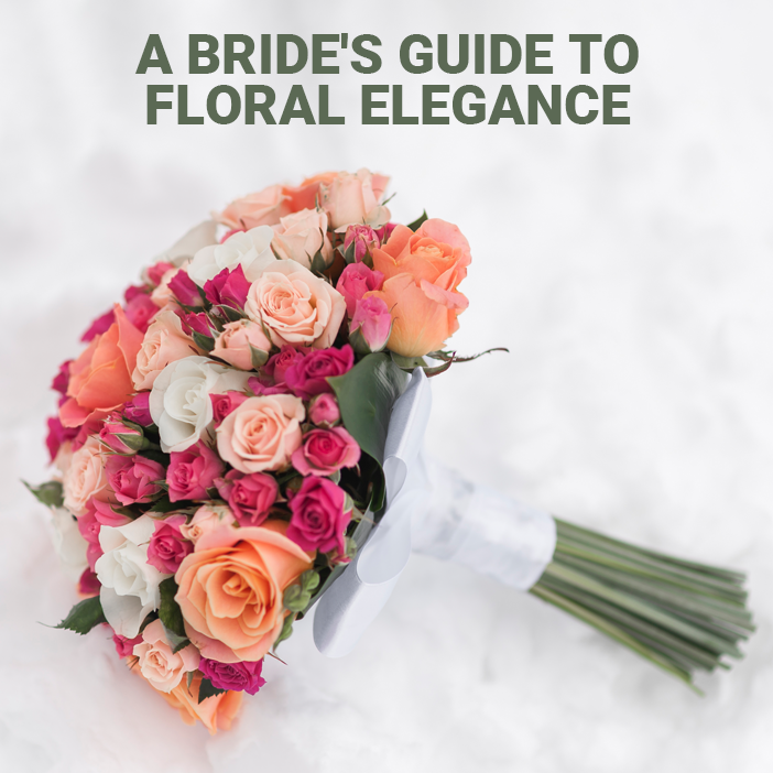 A Bride\'s Guide to Floral Elegance