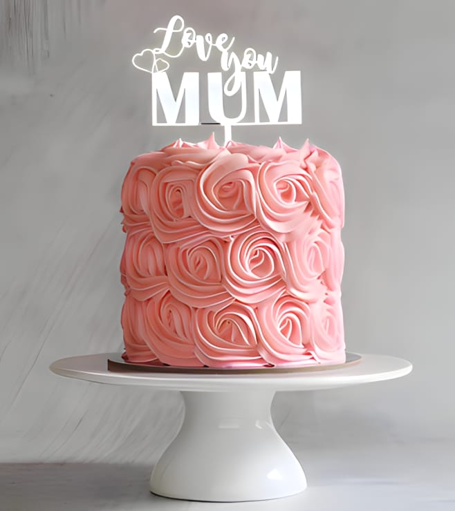 Love You Mum Rosy Cake