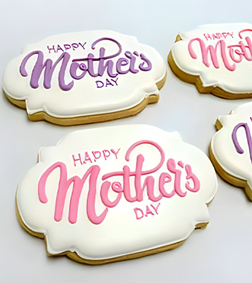 Loveliest Mom's Day Cookies